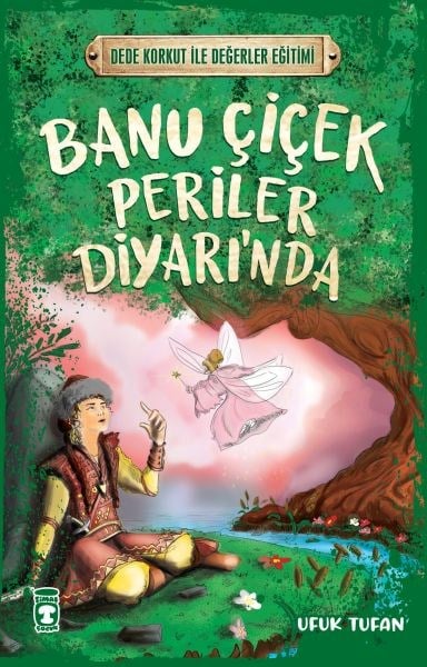 Banu Çiçek Periler Diyarı’nda - Dede Korkut İle Değerler Eğitimi