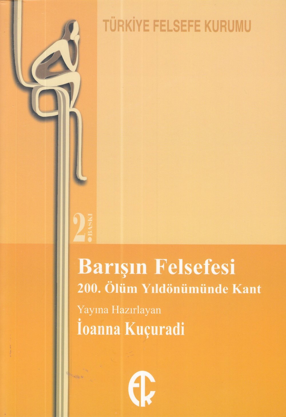 Barışın Felsefesi -  200. Ölüm Yıldönümünde Kant