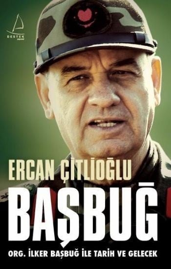 Başbuğ  ORG. İlker Başbuğ ile Tarih ve Gelecek (Karton Kapak)