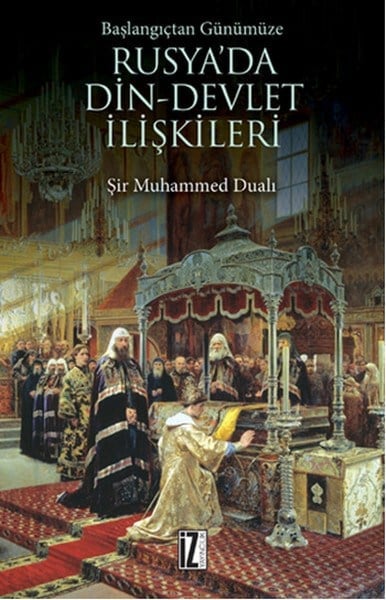 Başlangıçtan Günümüze Rusya'da Din-Devlet İlişkileri