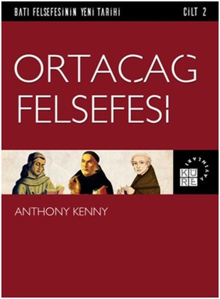 Batı Felsefesinin Yeni Tarihi 2. Cilt - Ortaçağ Felsefesi