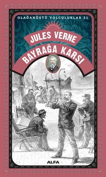 Bayrağa Karşı - Olağanüstü Yolculuklar 31