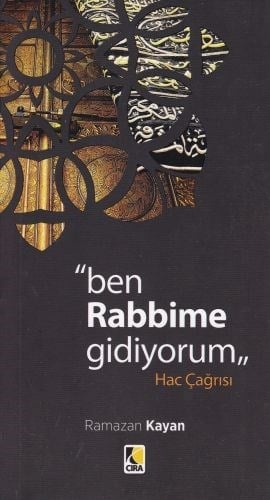 Ben Rabbime Gidiyorum - Hac Çağrısı