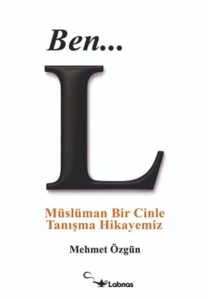 Ben... L  - Müslüman Bir Cinle Tanışma Hikayemiz