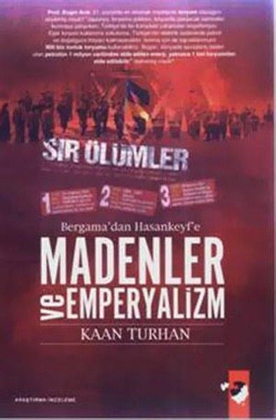 Bergama'dan Hasankeyf'e Madenler ve Emparyalizm