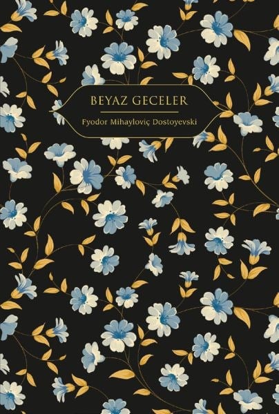 Beyaz Geceler (Altın Yaldızlı - Ciltli)