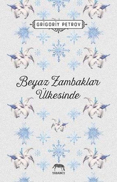 Beyaz Zambaklar Ülkesinde - Ciltsiz