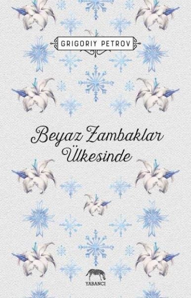 Beyaz Zambaklar Ülkesinde (Cilti)