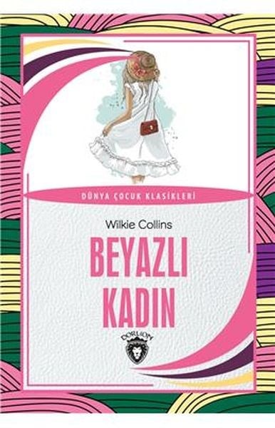 Beyazlı Kadın Dünya Çocuk Klasikleri (7-12 Yaş)