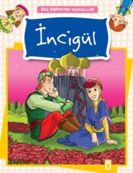 Bez Bebekten Masallar - İncigül