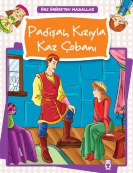 Bez Bebekten Masallar - Padişah Kızıyla Kaz Çobanı