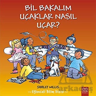 Bil Bakalım Uçaklar Nasıl Uçar?