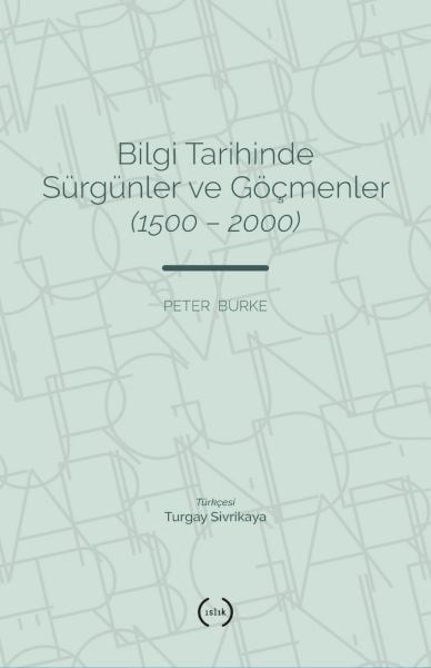 Bilgi Tarihinde Sürgünler Ve Göçmenler (1500 – 2000)