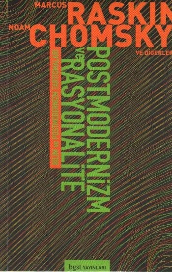 Bilim ve Postmodernizm Tartışmaları: Postmodernizm ve Rasyonalite
