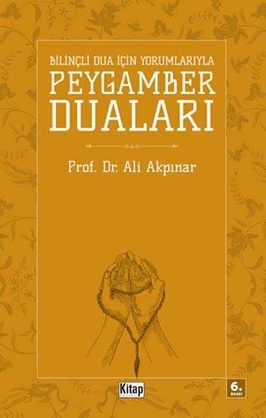 Bilinçli Dua İçin Yorumlarıyla Peygamber Duaları