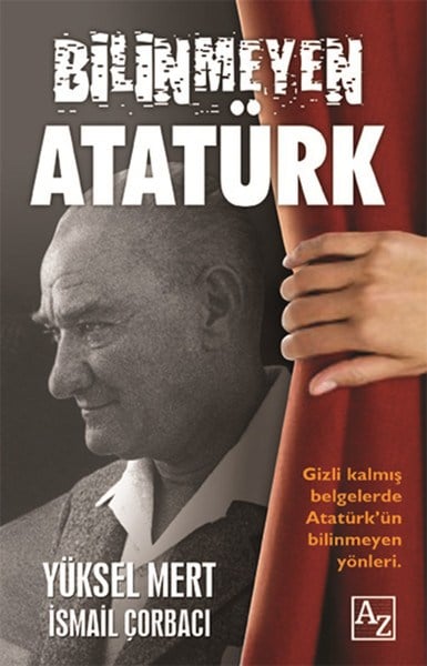 Bilinmeyen Atatürk