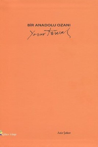 Bir Anadolu Ozanı: Yaşar Kemal