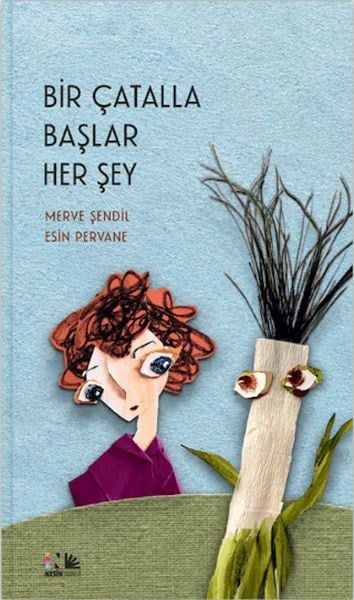 Bir Çatalla Başlar Her Şey