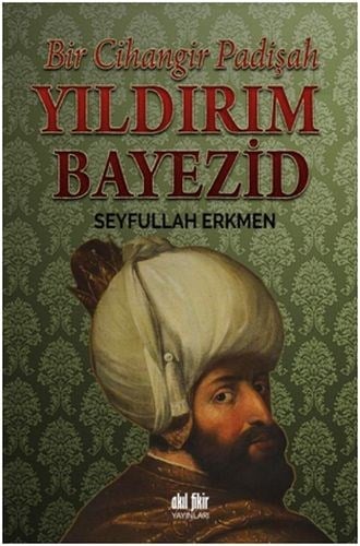 Bir Cihangir Padişah - Yıldırım Bayezid
