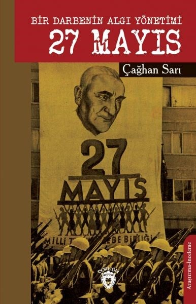 Bir Darbenin Algı Yönetimi 27 Mayıs