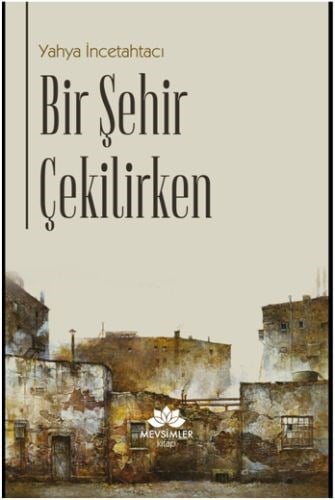 Bir Şehir Çekilirken