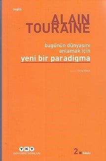 Bu Günün Dünyasını Anlamak İçin Yeni Bir Paradigma