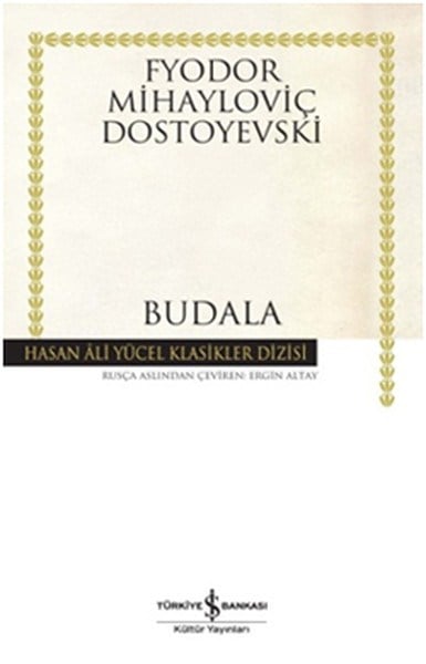 Budala - Hasan Ali Yücel Klasikleri (Ciltli)