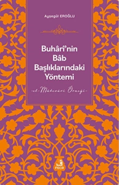 Buhari'nin Bab Başlıklarındaki Yöntemi