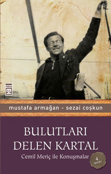 Bulutları Delen Kartal - Cemil Meriç ile Konuşmalar