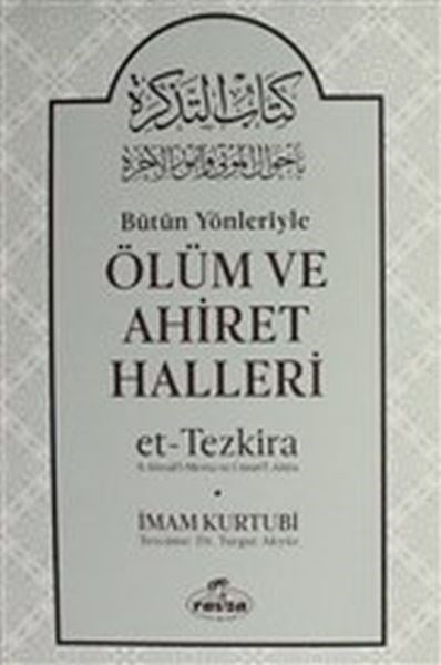 Bütün Yönleriyle Ölüm ve Ahiret Halleri