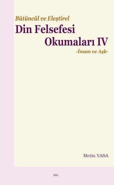 Bütüncül ve Eleştirel Din Felsefesi Okumaları IV -İnsan ve Aşk