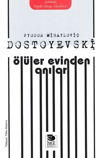 Büyük Dünya Klasikler - Ölüler Evinden Anılar