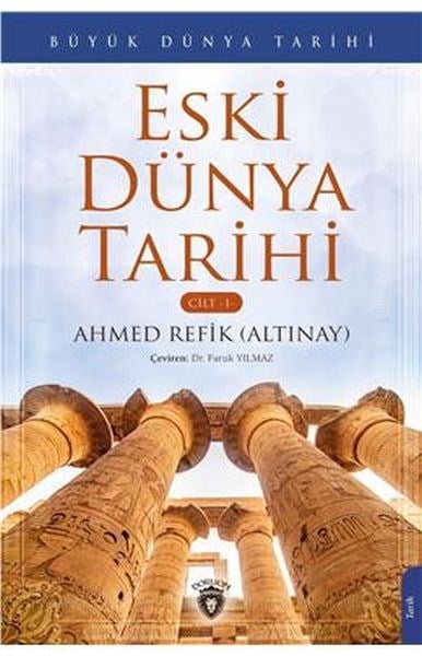 Büyük Dünya Tarihi - Eski Dünya Tarihi (Cilt 1)