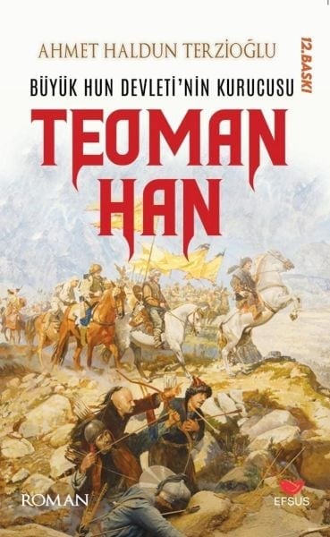 Büyük Hun Devleti’nin İlk Kurucusu Teoman Han