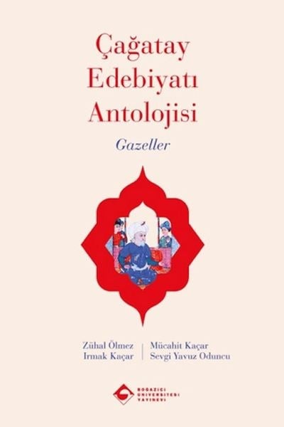 Çağatay Edebiyatı Antolojisi Gazeller