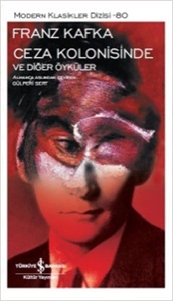 Ceza Kolonisinde ve Diğer Öyküler - Modern Klasikler Dizisi