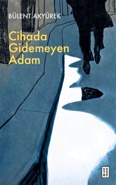 Cihada Gidemeyen Adam