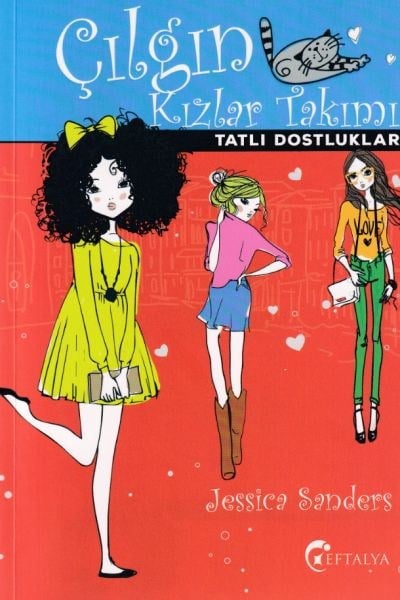 Çılgın Kızlar Takımı - Tatlı Dostluklar