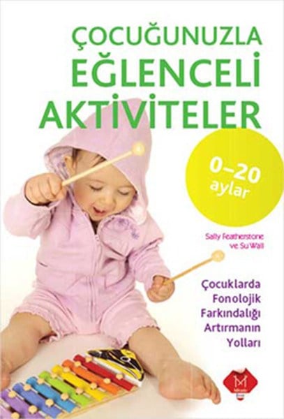 Çocuğunuzla Eğlenceli Aktiviteler 0-20 Ay