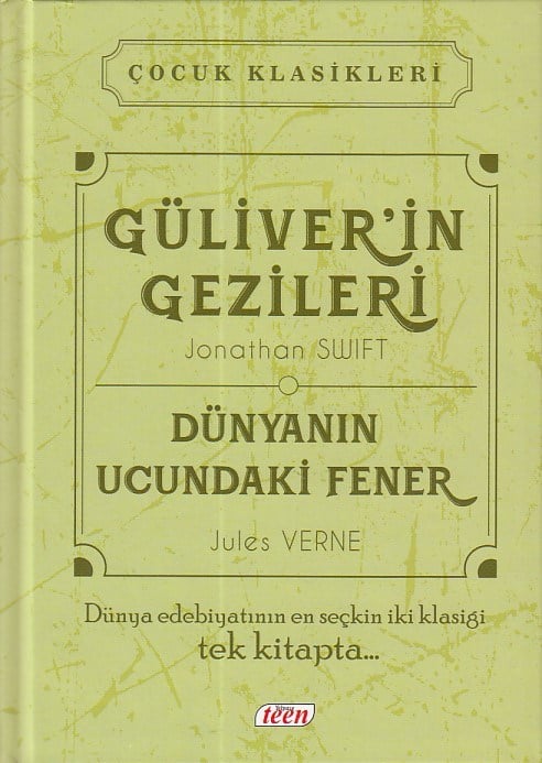 Çocuk Klasikleri - Güliverin Gezileri - Dünyanın Ucundaki Fener (Ciltli)