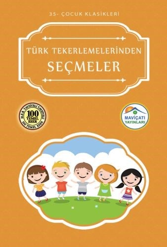 Çocuk Klasikleri 35 - Türk Tekerlemelerinden Seçmeler