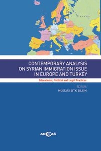 Contemporary Analysis On Syrian Immigration Issue In Europe And Turkey
