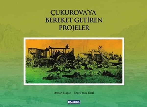 Çukurova'ya Bereket Getiren Projeler