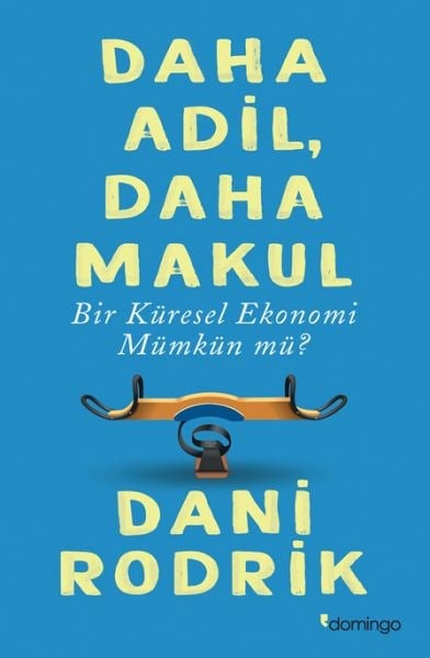 Daha Adil, Daha Makul Bir Küresel Ekonomi Mümkün Mü?