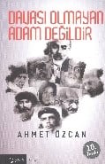 Davası Olmayan Adam Değildir