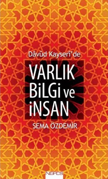 Davud Kayseri'de Varlık Bilgi ve İnsan