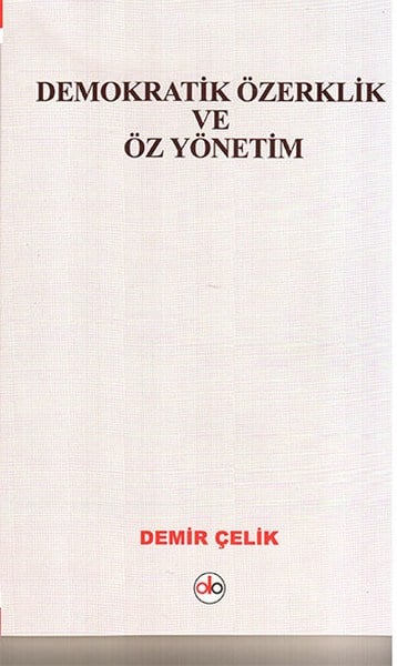 Demokratik Özerklik ve Öz Yönetim
