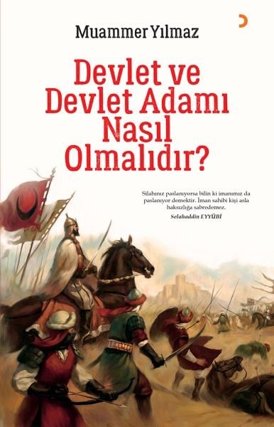 Devlet ve Devlet Adamı Nasıl Olmalıdır?