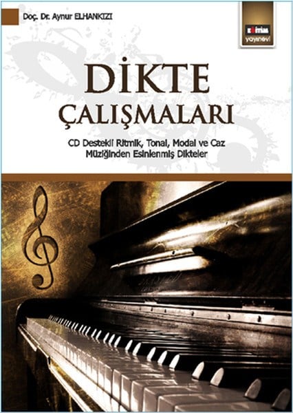 Dikte Çalışmaları  CD Destekli Ritmik, Tonal, Modal ve Caz Müziğinden Esinlenmiş Dikteler