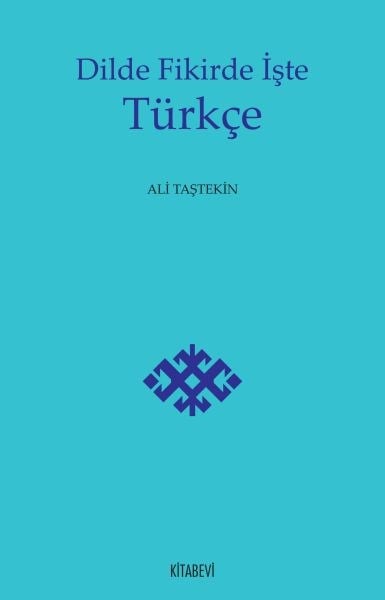 Dilde Fikirde İşte Türkçe